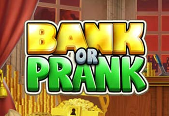 Bank or Prank